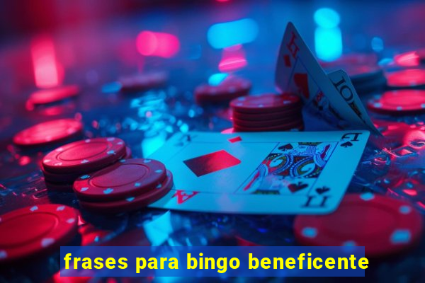 frases para bingo beneficente